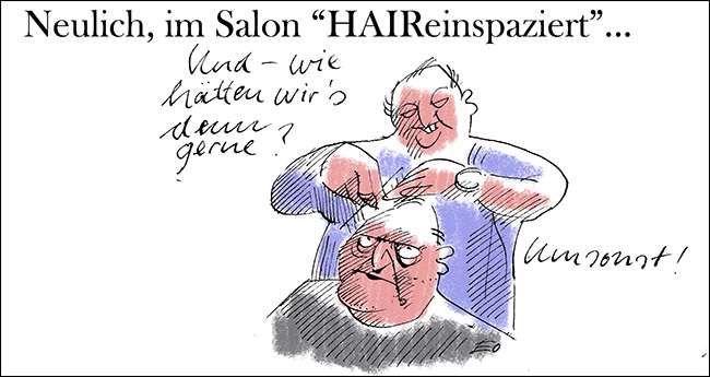 Neulich, im Salon "HAIReinspaziert"...