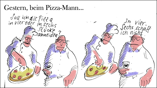 Gestern, beim Pizza-Mann...